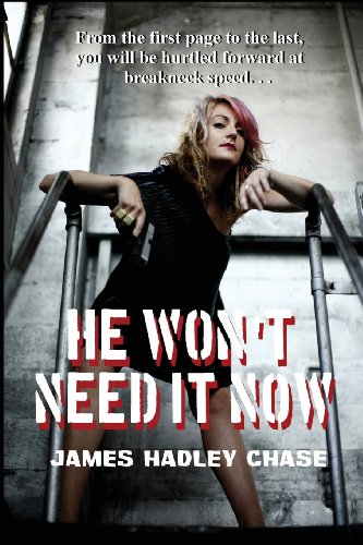 He Won't Need It Now [Paperback]