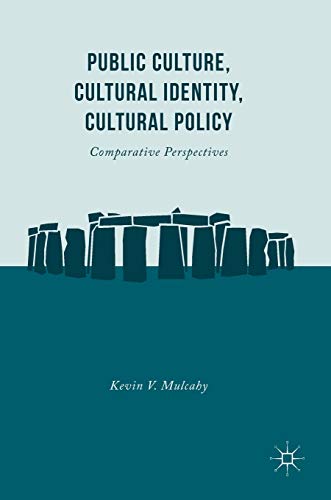 Public Culture, Cultural Identity, Cultural Policy Comparative Perspectives [Hardcover]