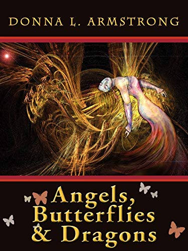 Angels, Butterflies & Dragons [Paperback]