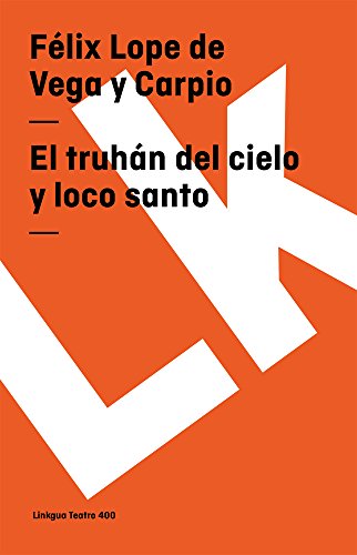 El truh&225n del cielo y loco santo [Paperback]