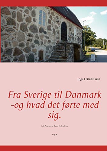 Fra Sverige Til Danmark -Og Hvad Det Forte Med Sig [Paperback]