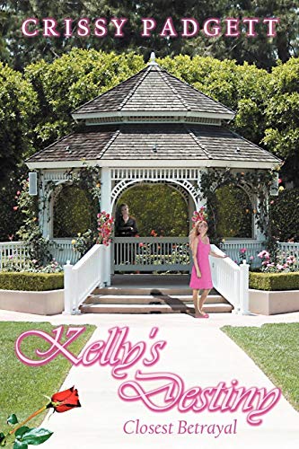 Kelly's Destiny Closest Betrayal [Paperback]