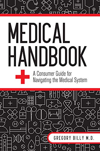 Medical Handbook A Consumer Guide for Navigating the Medical System [Paperback]