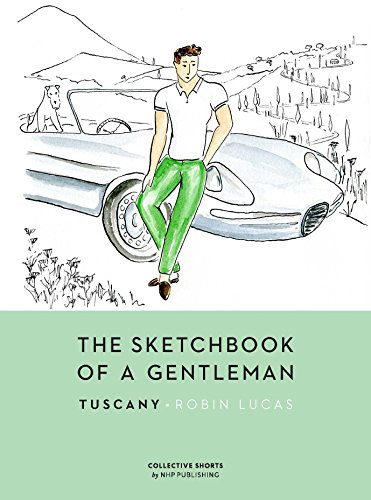 The Sketchbook of a Gentleman: Tuscany [Hardc