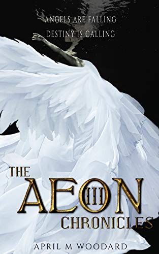 Aeon Chronicles Book 3  A Sci-Fi Supernatural Thriller [Paperback]