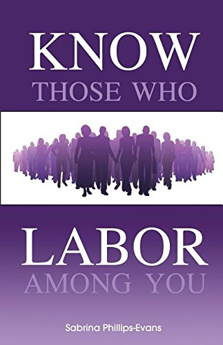 Know Those Who Labor Among You [Paperback]