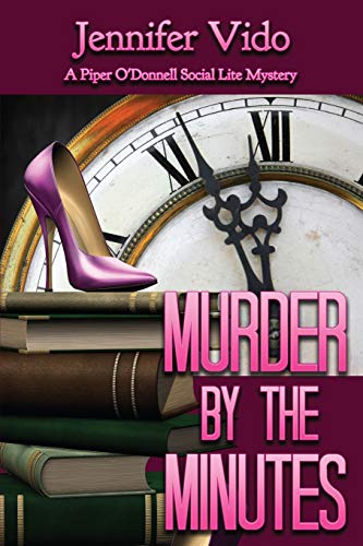 Murder By The Minutes A Piper O'donnell Social Lite Mystery [Paperback]