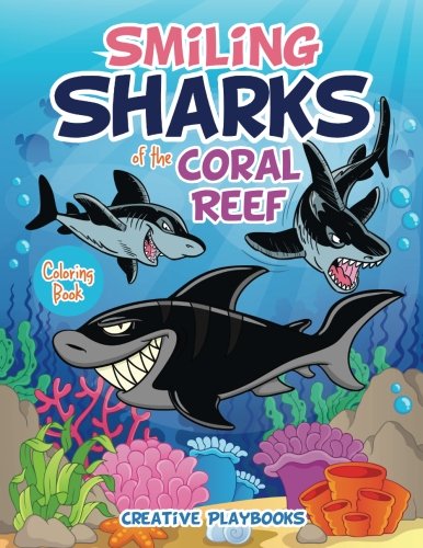 Smiling Sharks of the Coral Reef Coloring Book [Paperback]
