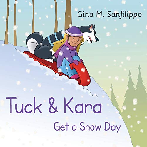 Tuck & Kara Get A Snow Day [Paperback]