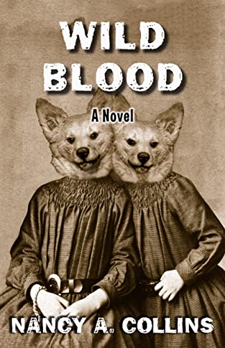Wild Blood A Novel [Paperback]
