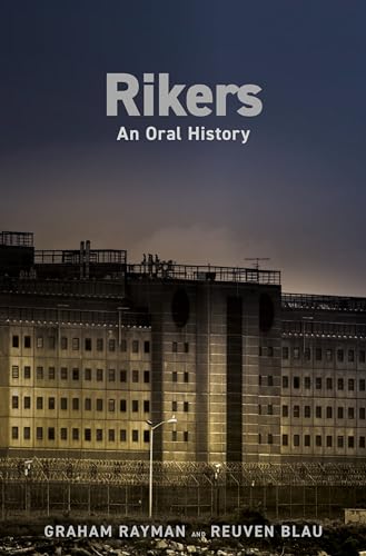 Rikers An Oral History [Hardcover]