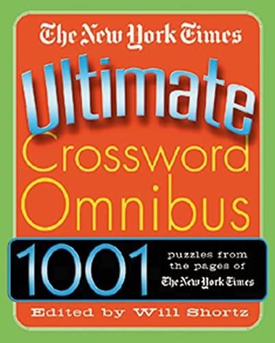 The New York Times Ultimate Crossword Omnibus: 1,001 Puzzles from The New York T [Paperback]