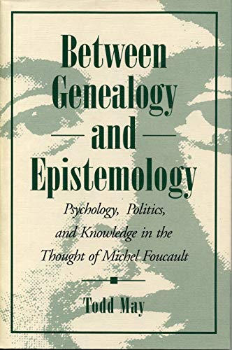 Between Genealogy and Epistemology Psychology, Politics, and Knowledge in the T [Paperback]