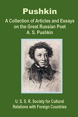 Pushkin A Collection Of Articles And Essays On The Great Russian Poet A. S. Pus [Paperback]