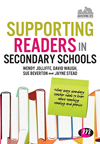 Supporting Readers in Secondary Schools What every secondary teacher needs to k [Paperback]