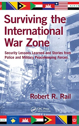 Surviving the International War Zone Security Lessons Learned and Stories from  [Hardcover]