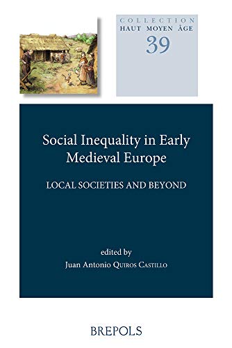 Social Inequality in Early Medieval Europe Local Societies and Beyond [Paperback]
