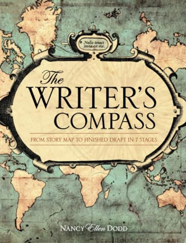 The Writer's Compass From Story Map to Finished Draft in 7 Stages [Paperback]
