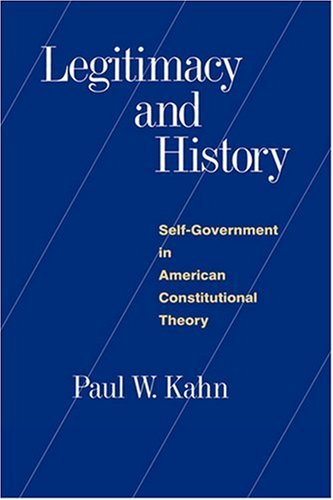 Legitimacy and History Self-Government in American Constitutional Theory [Hardcover]
