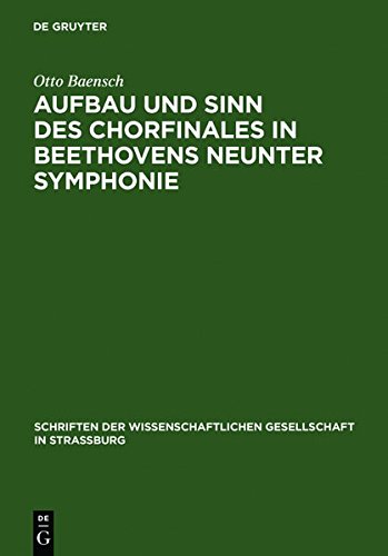 Aufbau und Sinn des Chorfinales in Beethovens Neunter Symphonie [Hardcover]