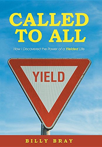 Called To All How I Discovered The Power Of A Yielded Life [Hardcover]
