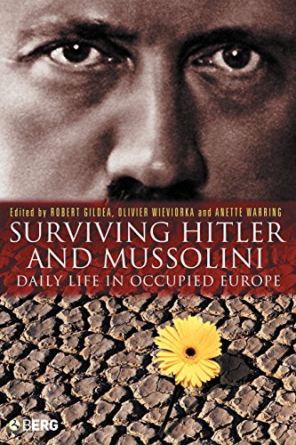 Surviving Hitler and Mussolini Daily Life in Occupied Europe [Paperback]