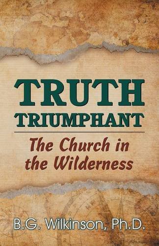 Truth Triumphant The Church In The Wilderness [Paperback]