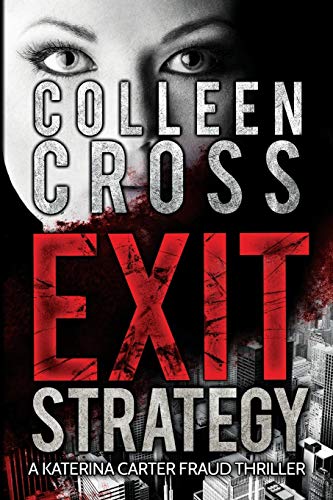 Exit Strategy A Katerina Carter Fraud Thriller [Paperback]