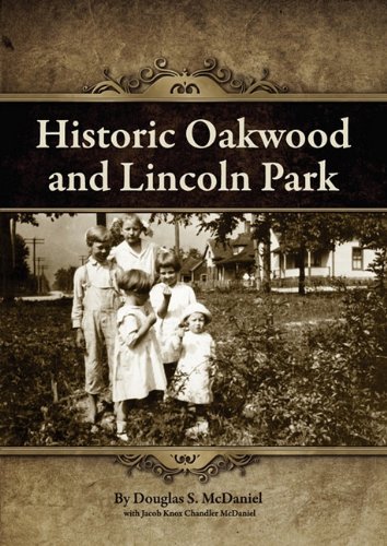 Historic Oakwood And Lincoln Park [Paperback]