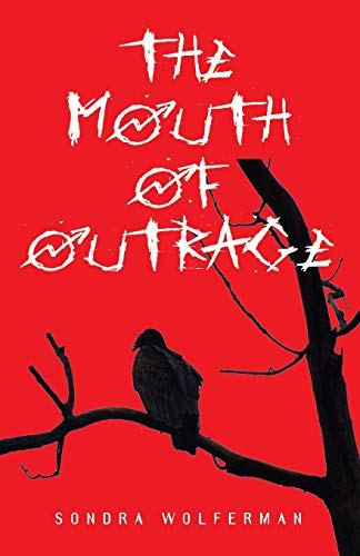 The Mouth Of Outrage [Paperback]
