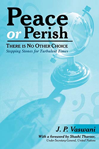 Peace or Perish There Is No Other Choice  Stepping Stones for Turbulent Times [Unknown]