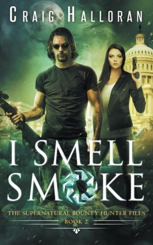 The Supernatural Bounty Hunter Files I Smell Smoke (book 2) (volume 2) [Paperback]