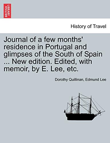Journal of a Few Months' Residence in Portugal and Glimpses of the South of Spai [Paperback]
