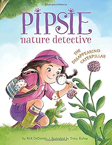 Pipsie, Nature Detective The Disappearing Caterpillar [Hardcover]