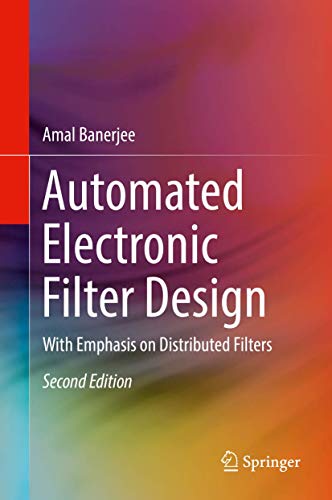 Automated Electronic Filter Design With Emphasis on Distributed Filters [Hardcover]