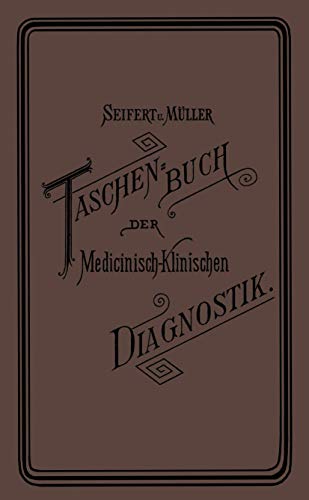 Taschenbuch der Medicinisch-Klinischen Diagnostik [Paperback]