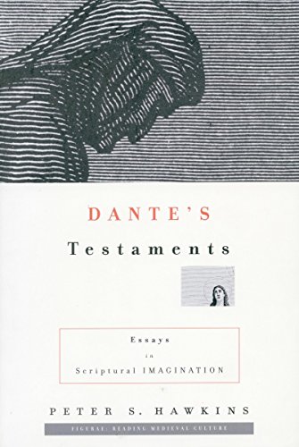 Dantes Testaments Essays in Scriptural Imagination [Paperback]