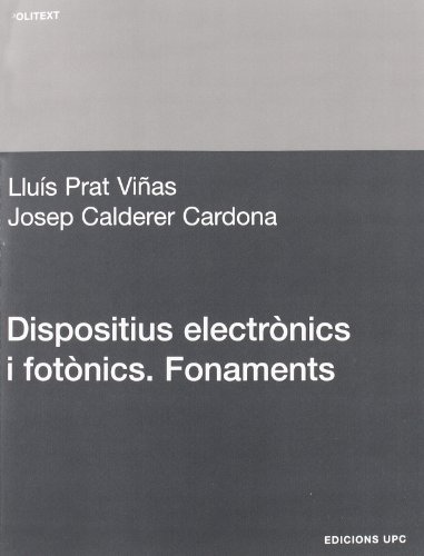 Dispositius Electrnics I Fotnics. Fonaments [Paperback]