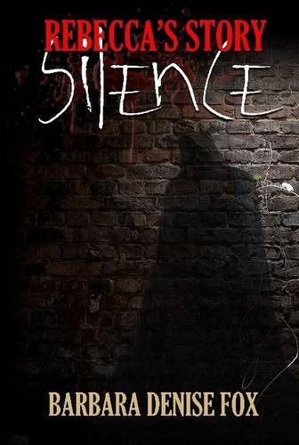 Rebecca's Story  Silence [Hardcover]