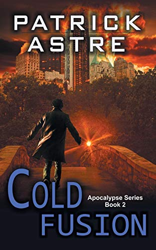 Cold Fusion (the Apocalypse Series, Book 2) [Paperback]