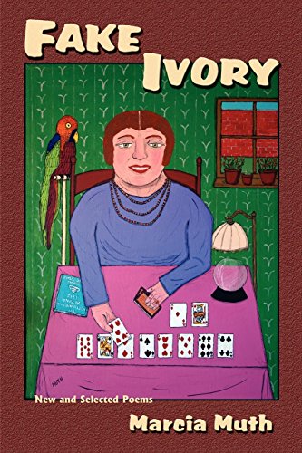 Fake Ivory, New And Selected Poems [Paperback]