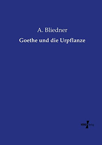 Goethe Und Die Urpflanze (german Edition) [Paperback]
