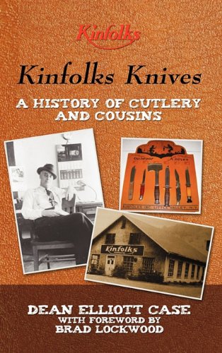 Kinfolks Knives  A History of Cutlery and Cousins [Hardcover]