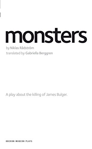 Monsters A play about the killing of James Bulger. [Paperback]