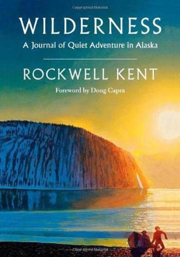 Wilderness A Journal of Quiet Adventure in Alaska&8212Including Extensive Hit [Paperback]