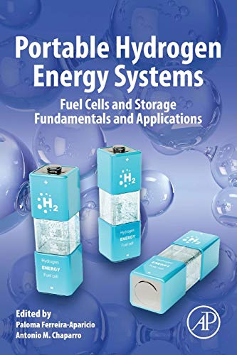 Portable Hydrogen Energy Systems Fuel Cells and Storage Fundamentals and Applic [Paperback]