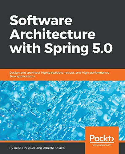 Software Architecture with Spring 5. 0  Design and Architect Highly Scalable, R [Paperback]