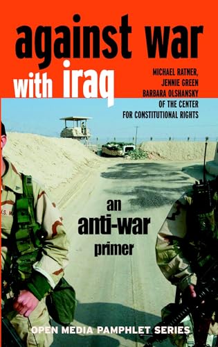 Against War with Iraq An Anti-War Primer [Paperback]