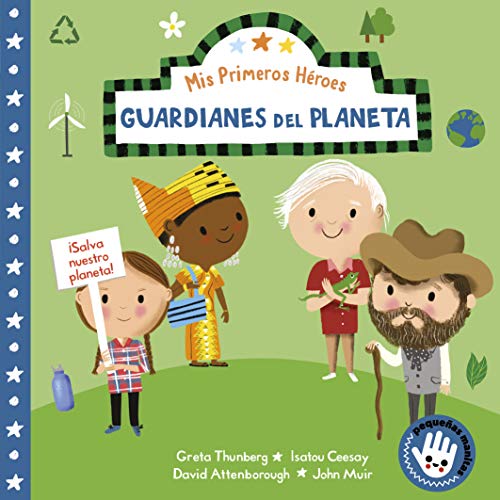 Mis primeros hroes Guardianes del planeta / My First Heroes Guardians of Our  [Board book]