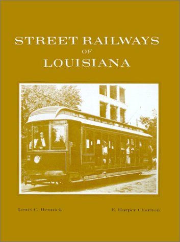 Street Railways of Louisiana [Paperback]